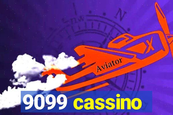 9099 cassino